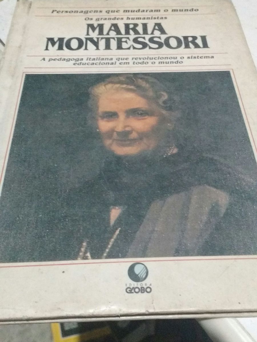 Personagem Que Mudaram O Mundo Os Grandes Humanistas Maria Montessori Livro Livro Usado 2780