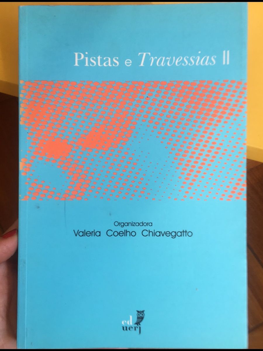 Pistas e Travessias Ii Valéria Coelho Chiavegatto | Livro Editora Uerj ...