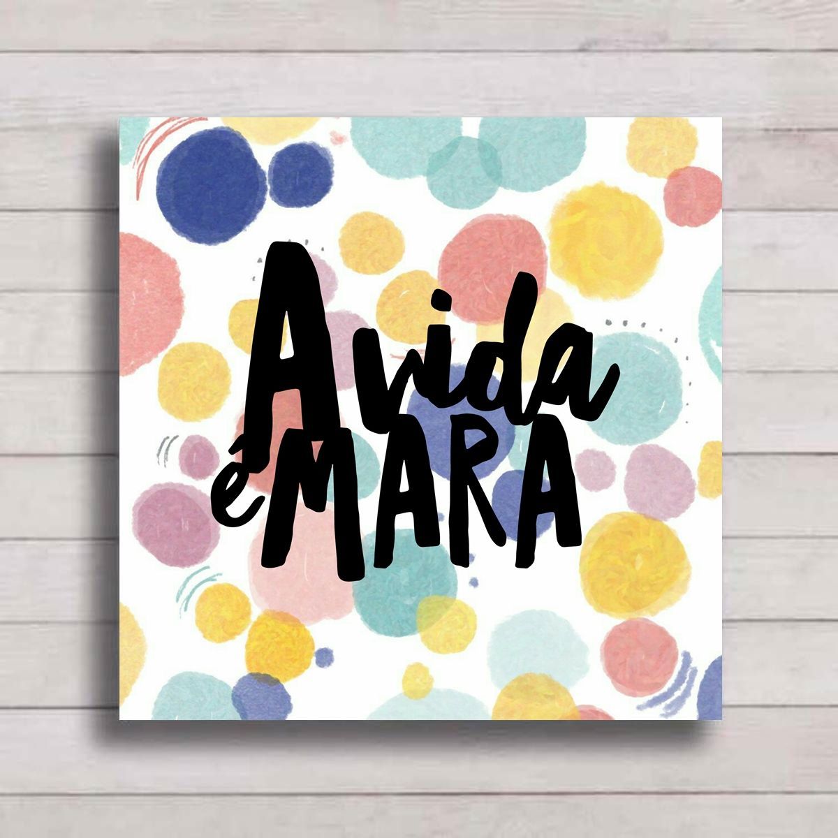 placa decorativa - a vida é mara - decoração rustica atelier