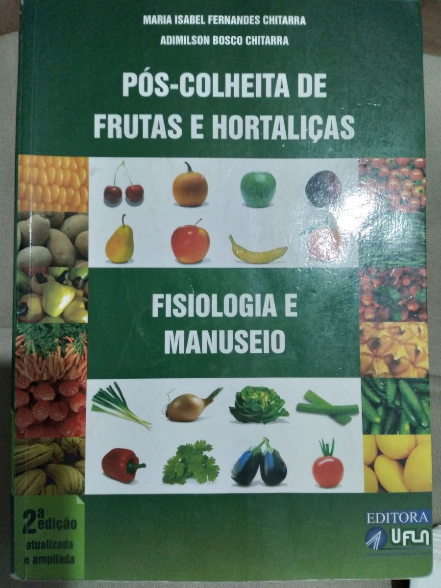 P S Colheita De Frutas E Hortali As Fisiologia E Manuseio Livro