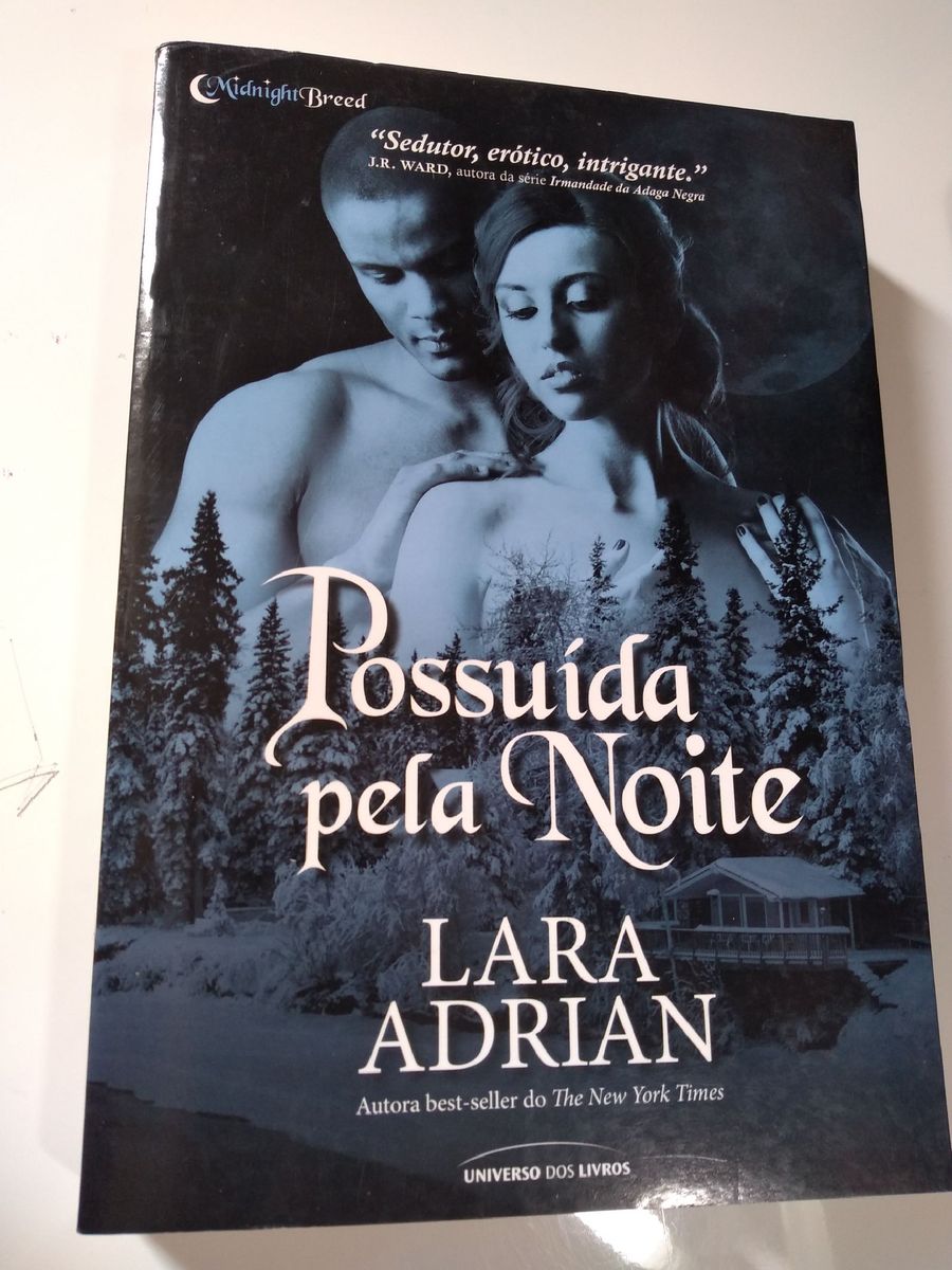 Possuída pela Noite - Midnight Breed/ Lara Adrian