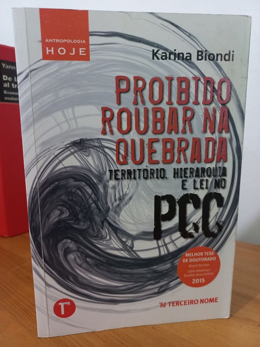 Proibido Roubar Na Quebrada: Território, Hierarquia e Lei No Pcc ...