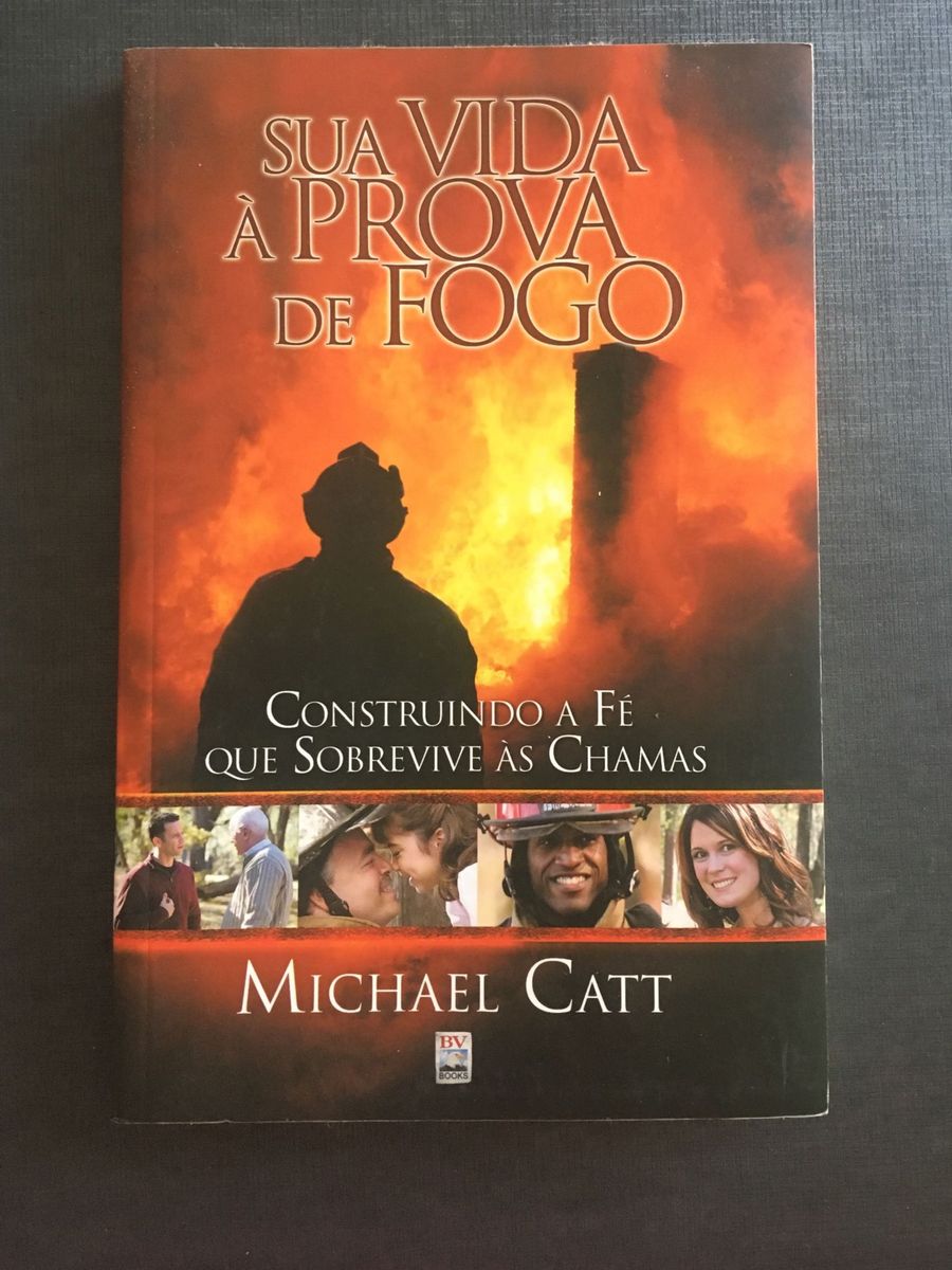 Livro Prova De Fogo Nunca Deixe Seu Amor Para Trás