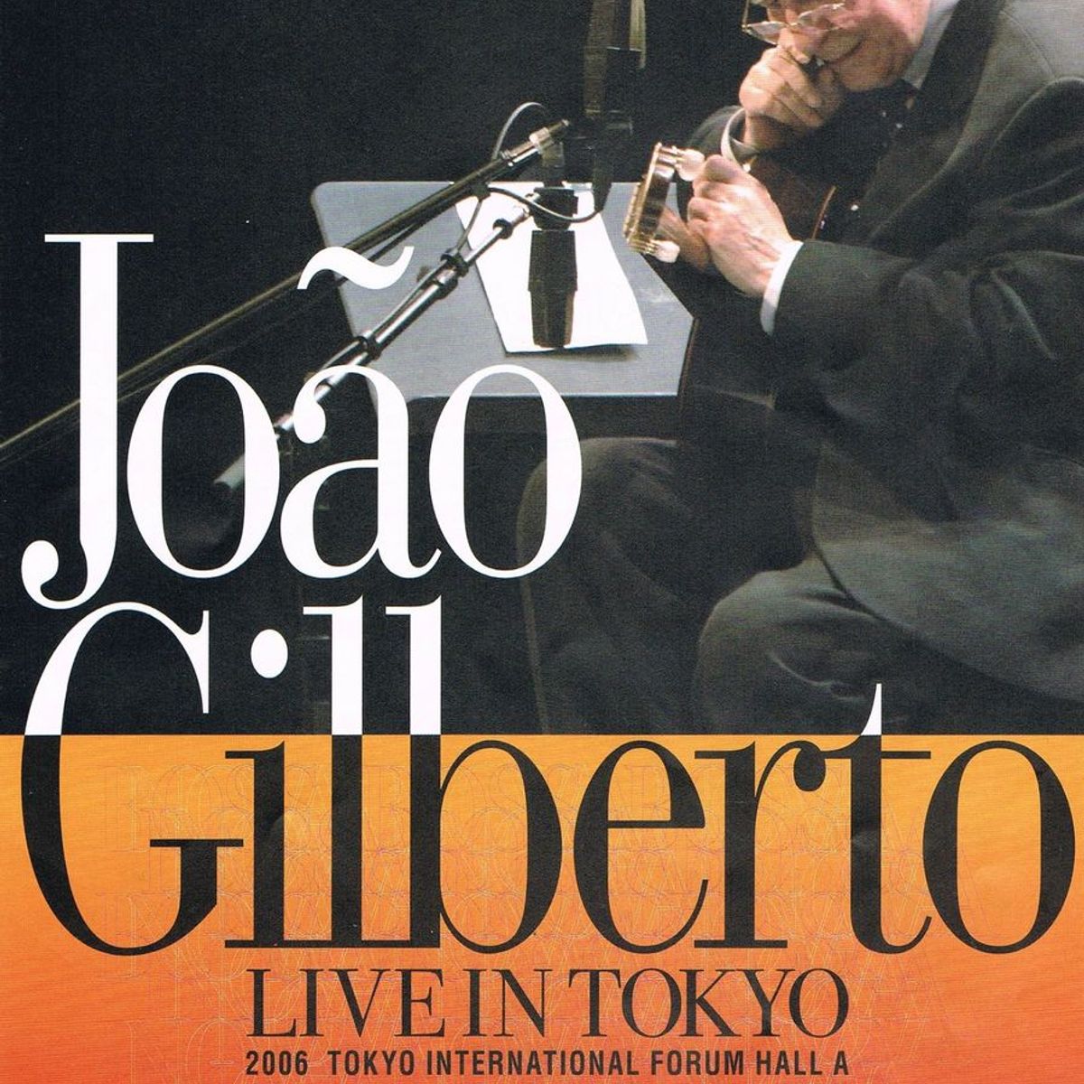 João Gilberto Japan tour 2006 João Gilberto Japan tour 2006 João Gilberto – Live In Tokyo