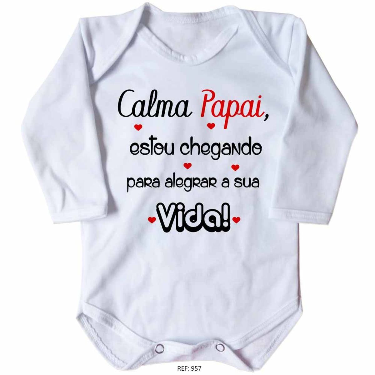 Body Bebe Personalizado Calma Papai Estou Chegando Para Alegrar A Sua Vida Body Bebe Roupa Infantil Para Bebe Nunca Usado Enjoei