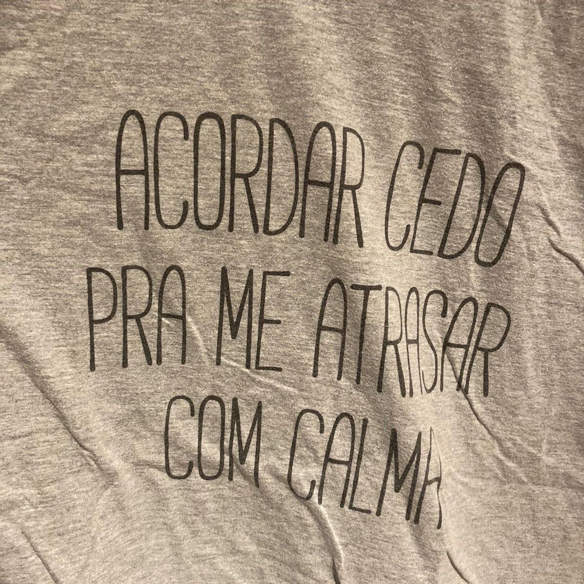 Acordar Cedo Pra Me Atrasar Com Calma - Camiseta Basicona Unissex - El  Cabriton Camisetas Online! Vamos colocar mais arte no mundo?