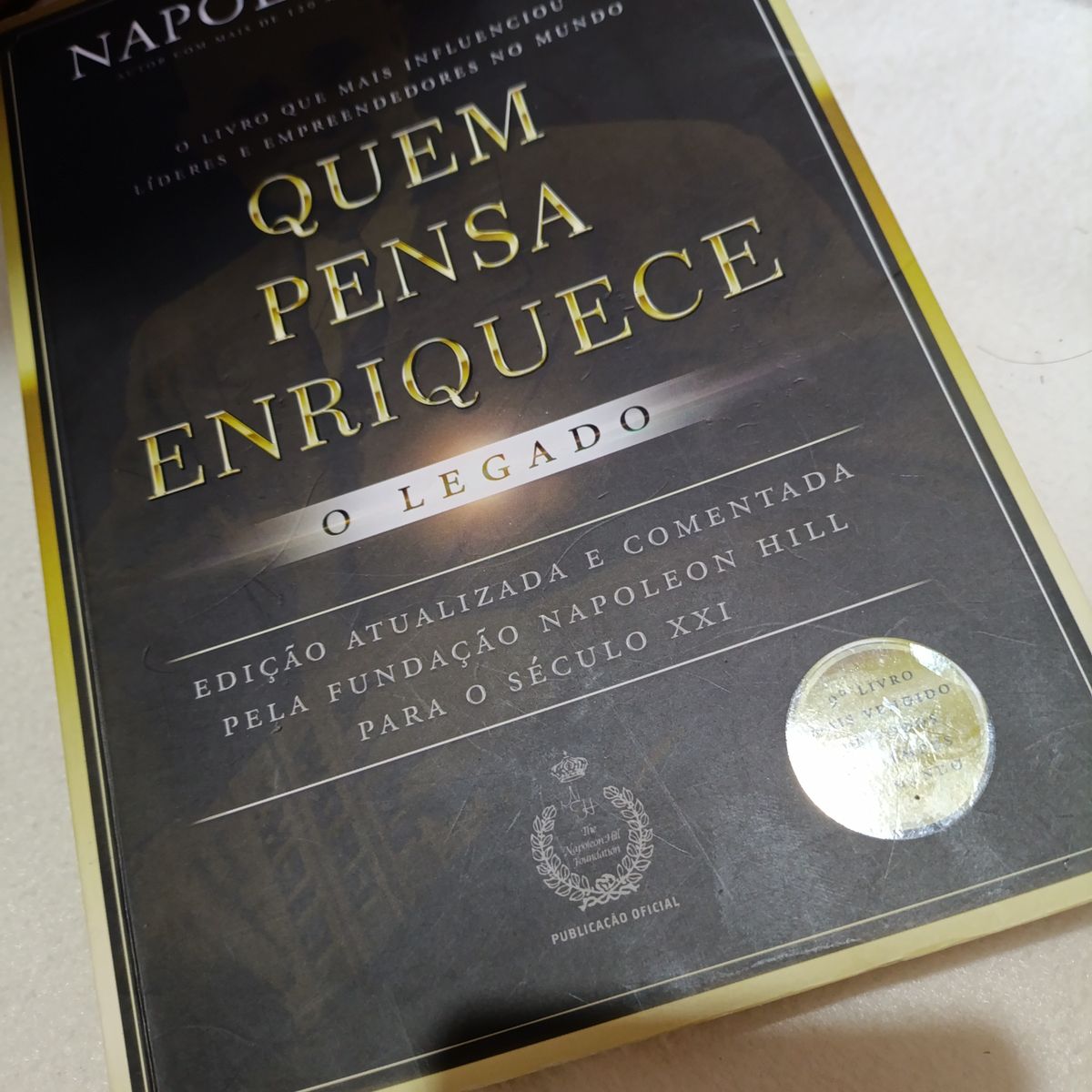 Quem Pensa Enriquece - O Legado - Livre Développement Personnel