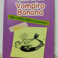 Coleção - O Diário de um Vampiro Banana