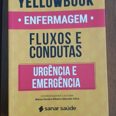 Yellowbook Enfermagem Fluxos e Condutas em Urgência e Emergência