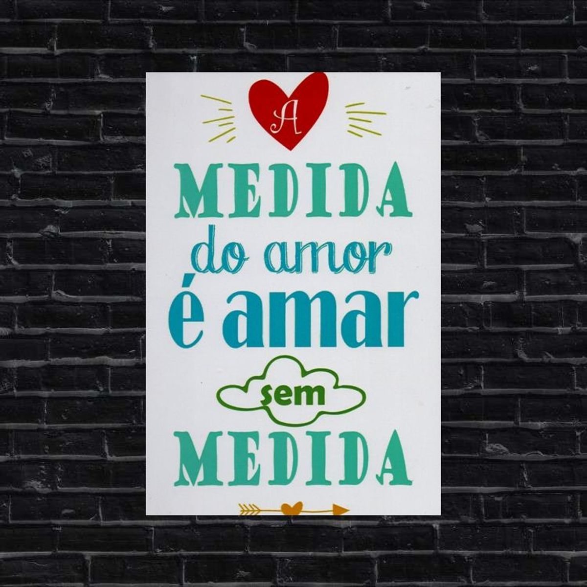 Quadro Frase a Medida do Amor e Amar sem Medida Item de Decoração Nerdecs Novo 43754600 enjoei