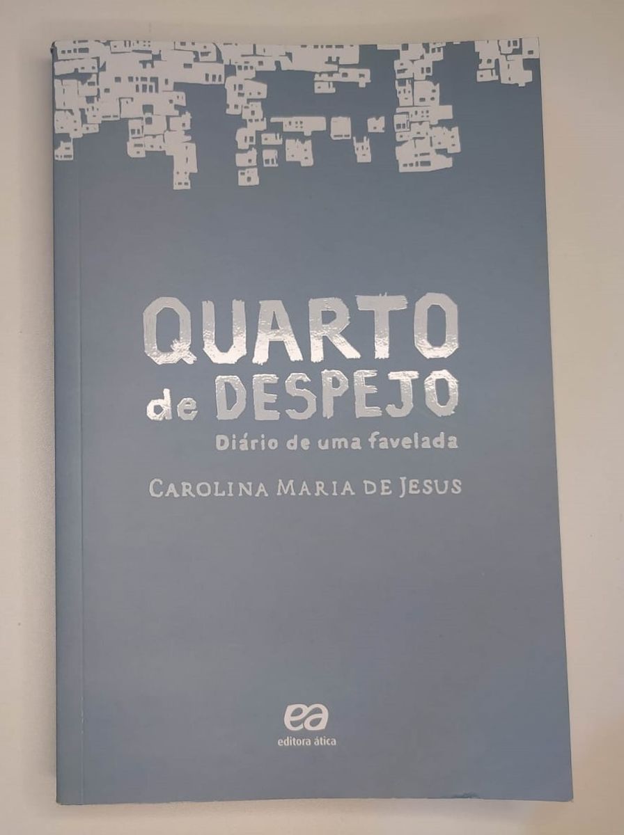 Quarto de Despejo - Diário de Uma Favelada - Carolina Maria de Jesus ...