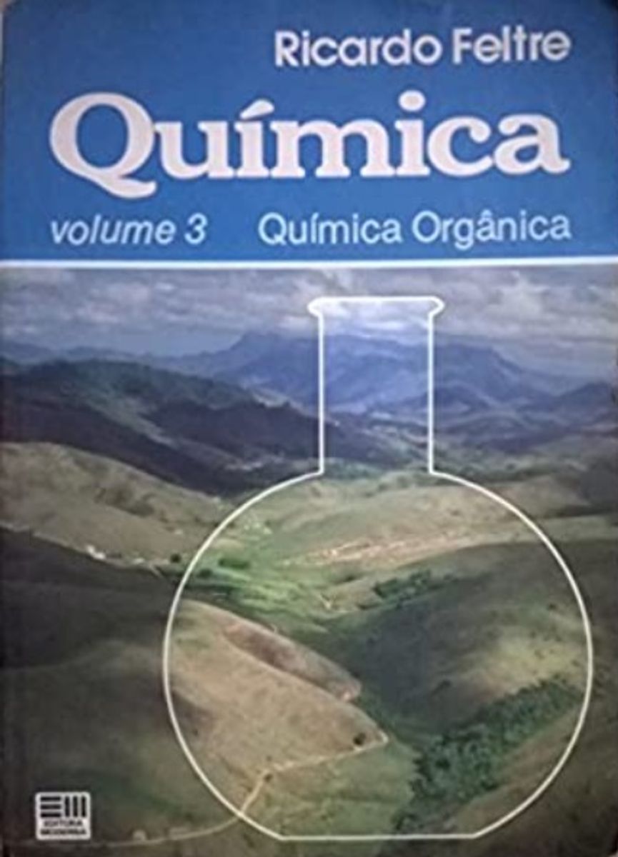 Química Volume 3 - Química Orgânica Ricardo Feltre | Livro Editora ...