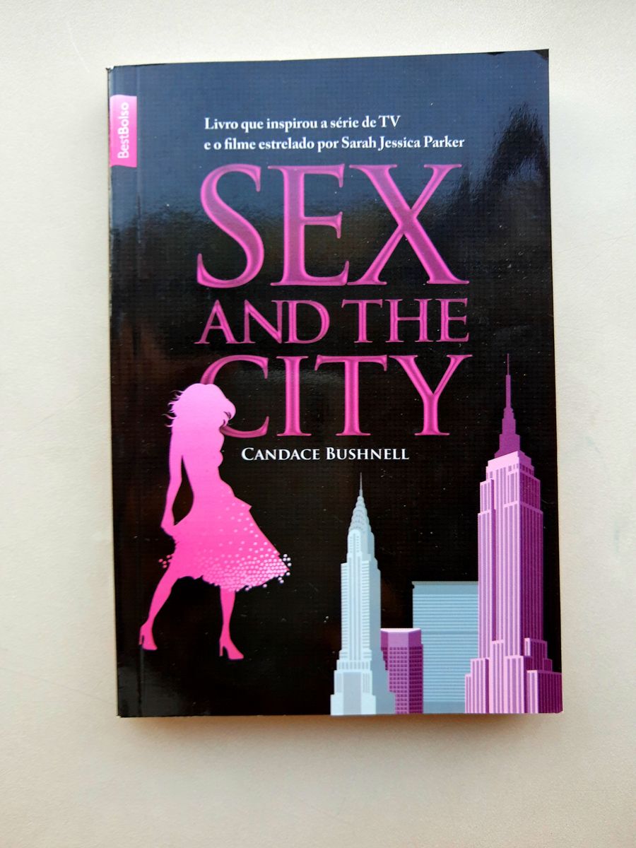 Sex And The City Candace Bushnell O Livro Que Inspirou A Série Novo Livro Edições 