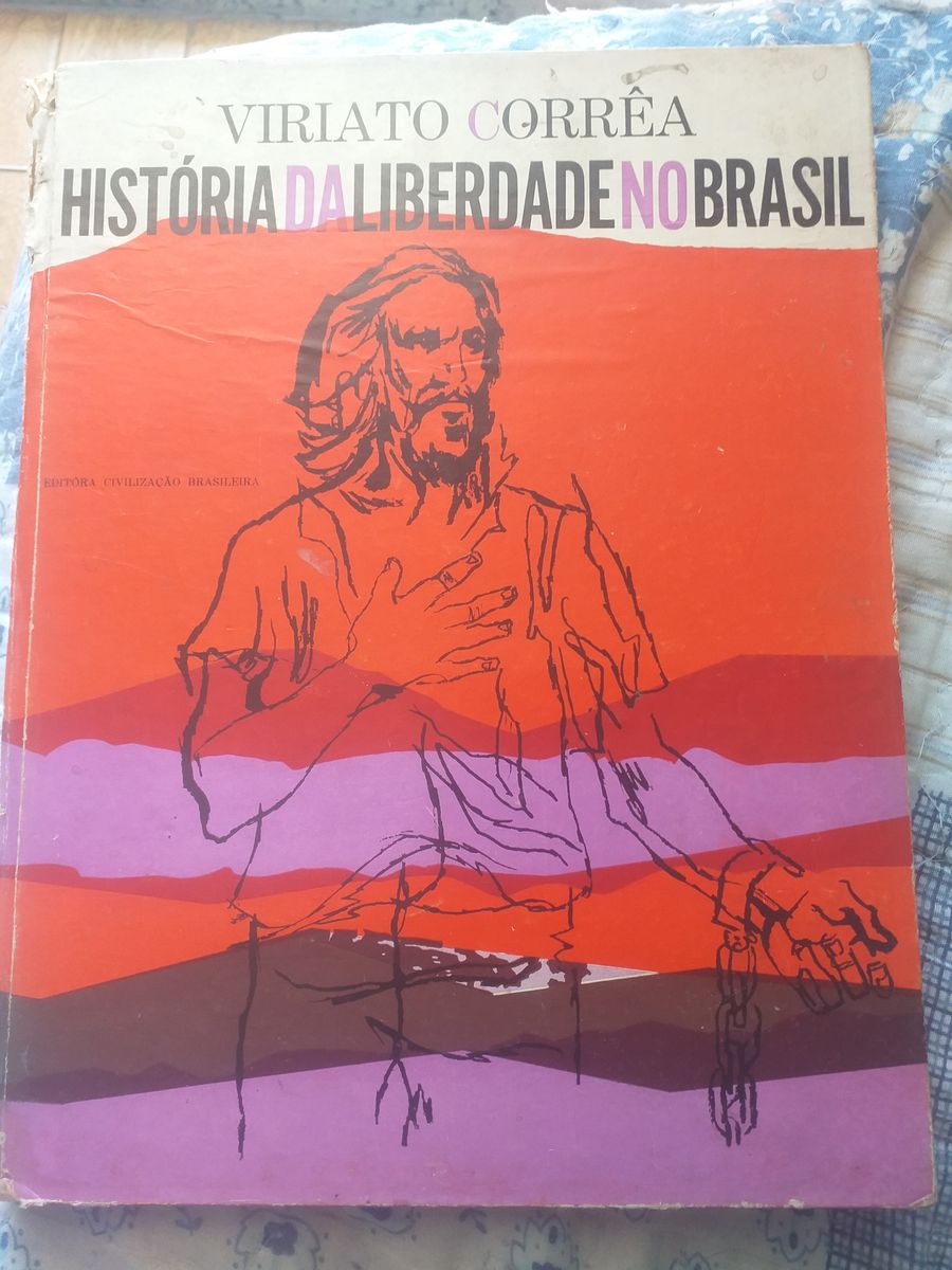 Viriato Corrêa História da Liberdade No Brasil Livro Editora